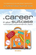 A Career in Your Suitcase - A Practical Guide to Creating Meaningful Work... Anywhere - Paperback