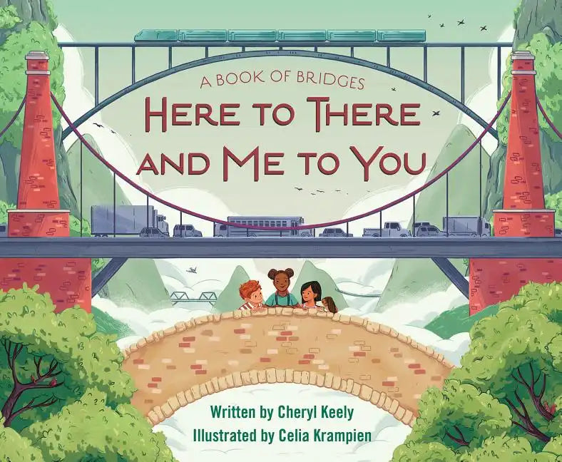 A Book of Bridges: Here to There and Me to You - Hardcover