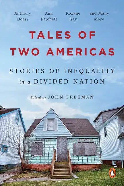 Tales of Two Americas: Stories of Inequality in a Divided Nation - Paperback