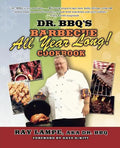 Dr. BBQ's "Barbecue All Year Long!" Cookbook - Paperback