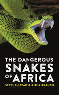 The Dangerous Snakes of Africa - Paperback