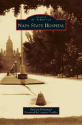 Napa State Hospital - Hardcover
