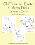 Old Fashion Easter Coloring Book Bunnies & Chicks with Activities: 26 pages of coloring and activities for children or adults - Paperback