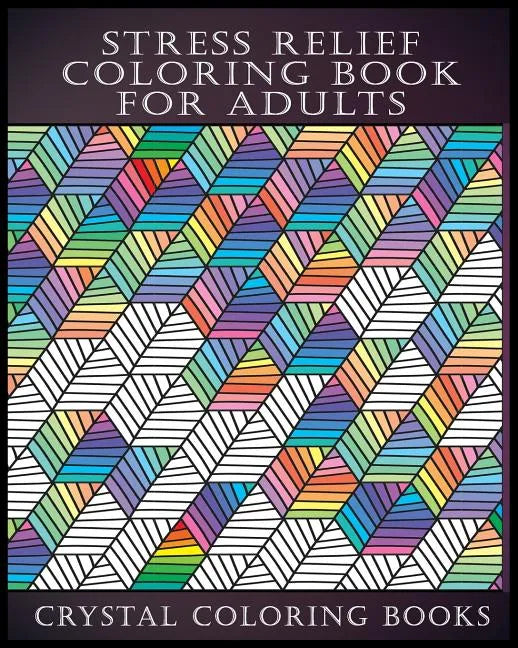 Stress Relief Coloring Book For Adults - Paperback