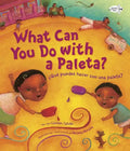 ¿Qué Puedes Hacer Con Una Paleta? (What Can You Do with a Paleta Spanish Edition) - Paperback