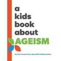 A Kids Book About Ageism - Hardcover