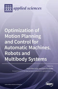 Optimization of Motion Planning and Control for Automatic Machines, Robots and Multibody Systems - Hardcover