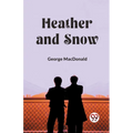 Heather and Snow - Paperback