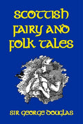 Scottish Fairy and Folk Tales - Paperback
