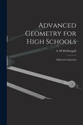 Advanced Geometry for High Schools: Solid and Analytical - Paperback