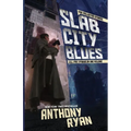 Slab City Blues: The Collected Stories - Paperback