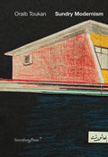 Sundry Modernism: Materials for a Study of Palestinian Modernism - Paperback