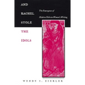 And Rachel Stole the Idols: The Emergence of Modern Hebrew Women's Writing - Hardcover