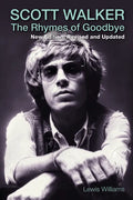 Scott Walker: The Rhymes of Goodbye - Paperback