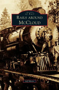 Rails Around McCloud - Hardcover