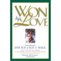 Won by Love: Norma McCorvey, Jane Roe of Roe vs. Wade, Speaks Out for the Unborn as She Shares Her New Conviction for Life - Paperback