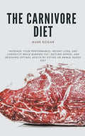 The Ultimate Guide To The Carnivore Diet - Paperback