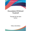 Descendants Of Edward Treadwell: Through His Son John (1911) - Paperback