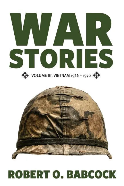 War Stories Volume III: Vietnam 1966 - 1970 - Paperback