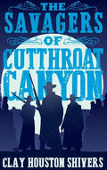 The Savagers of Cutthroat Canyon - Hardcover