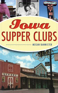 Iowa Supper Clubs - Hardcover