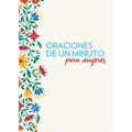 Oraciones de Un Minuto Para Mujeres /One Minute Prayers for Women - Paperback
