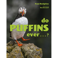 Do Puffins Ever . . .? - Hardcover
