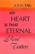 My Heart is That Eternal Rose Tattoo - Paperback