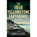 The 1959 Yellowstone Earthquake - Hardcover