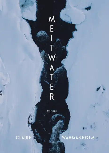 Meltwater: Poems - Paperback