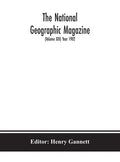 The National geographic Magazine (Volume XIII) Year 1902 - Hardcover