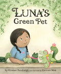 Luna's Green Pet - Hardcover