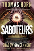 Saboteurs: From Shocking Wikileaks Revelations about Satanism in the US Capitol to the Connection Between Witchcraft, the Babalon Working, Spirit Cook - Paperback