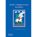 Idles X Magda Archer Brutalism: Illustrated Lyrics - Hardcover