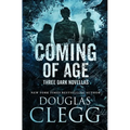 Coming of Age: Three Dark Novellas - Paperback