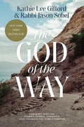 The God of the Way: A Journey Into the Stories, People, and Faith That Changed the World Forever - Hardcover