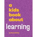 A Kids Book About Learning - Hardcover