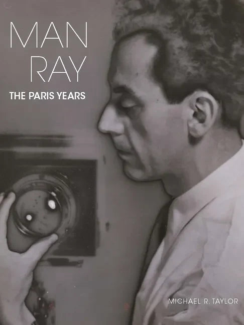 Man Ray: The Paris Years - Hardcover