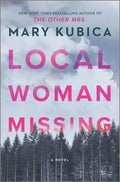 Local Woman Missing: A Novel of Domestic Suspense - Hardcover