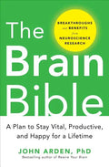 The Brain Bible: How to Stay Vital, Productive, and Happy for a Lifetime - Hardcover