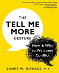 The Tell Me More Gesture: How & Why to Welcome Conflict - Paperback