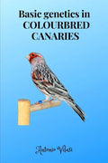 Basic genetics in COLOURBRED CANARIES - Paperback