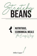 Stretchy Beans: Nutritious, Economical Meals the Easy Way - Paperback