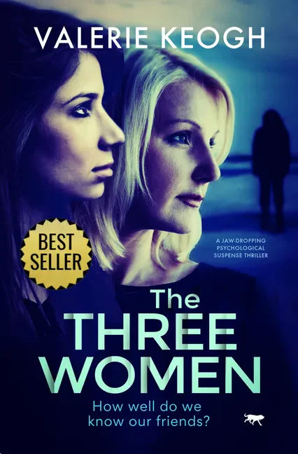 The Three Women: A Jaw-Dropping Psychological Suspense Thriller - Paperback