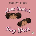 Aunt Better's Day Work - Paperback