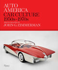 Auto America: Car Culture: 1950s-1970s--Photographs by John G. Zimmerman - Hardcover