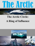 The Arctic Circle - A Ring of Influence - Paperback