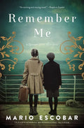 Remember Me: A Novel of the Spanish Civil War - Hardcover