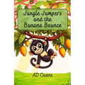 Jungle Jumpers and the Banana Bounce - Paperback