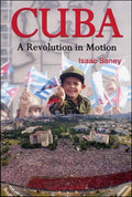 Cuba: A Revolution in Motion - Paperback